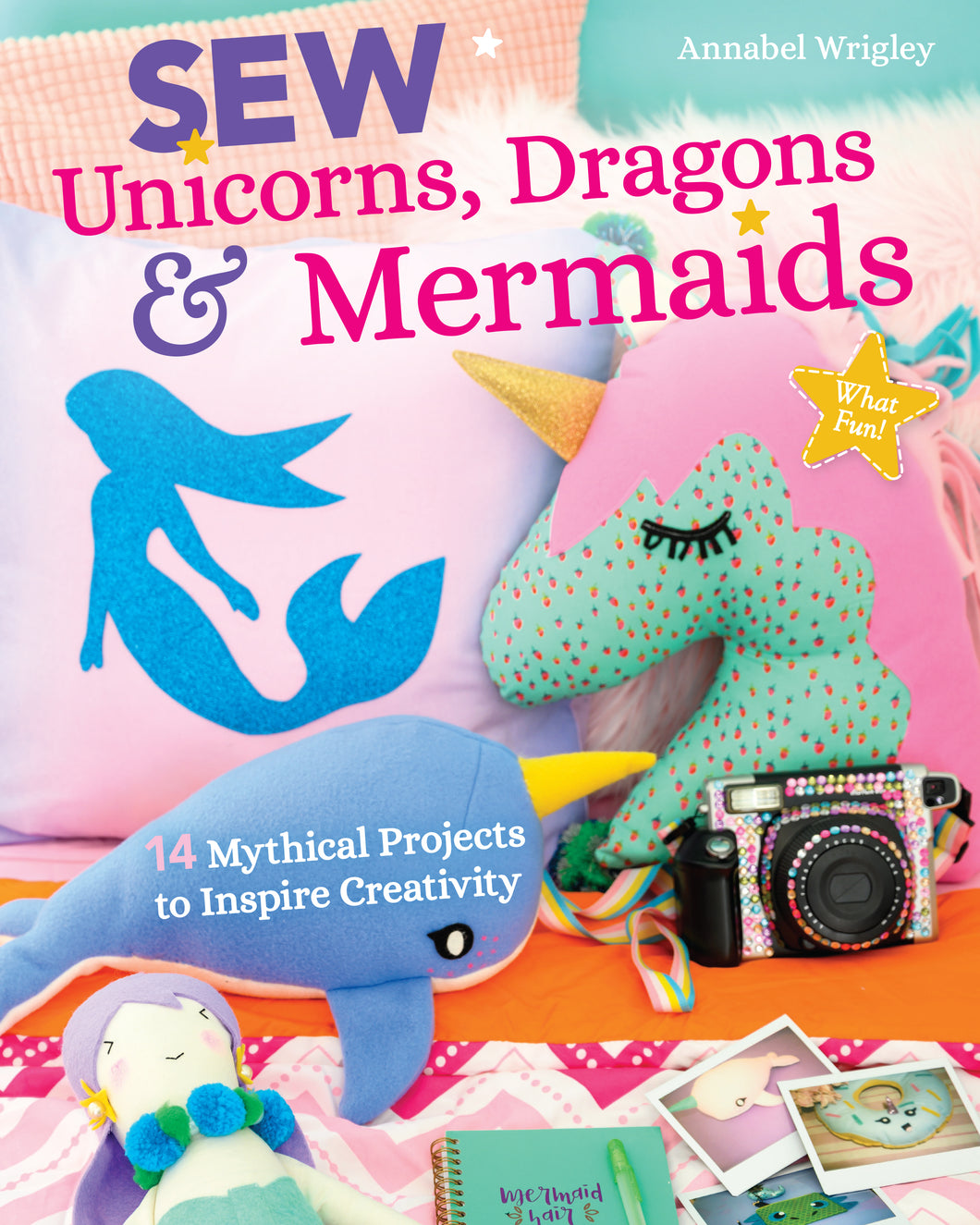 Sew Unicorns, Dragons and Mermaids